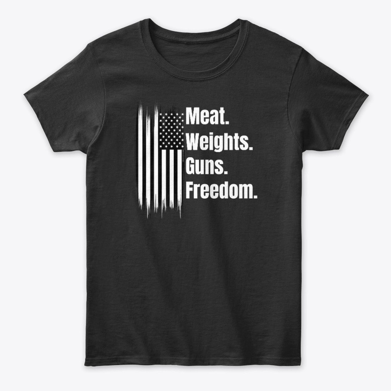 Meat, Weights, Guns, Freedom