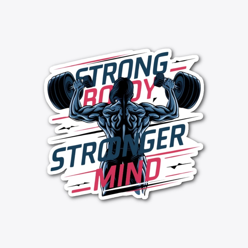 Strong Body Stronger Mind Fitness