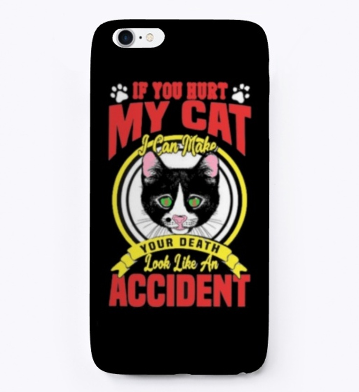 If you hurt my cat 