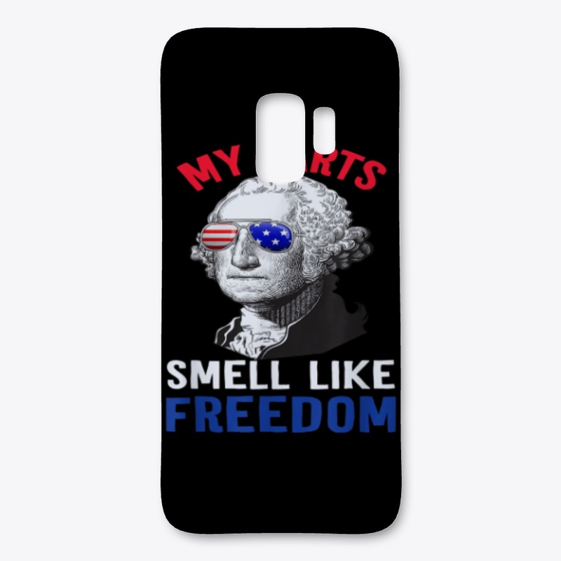 My Farts Smell Like Freedom George Washi