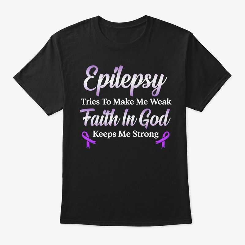 Epilepsy Awareness Gift Faith In God