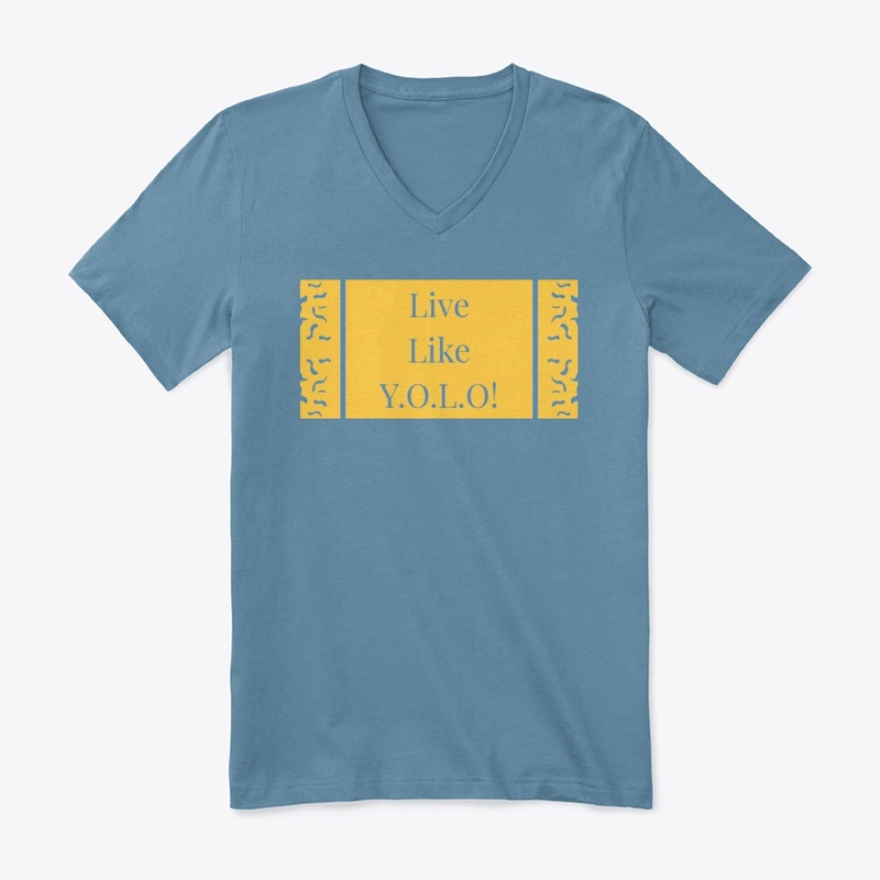 Live Like Y.O.L.O!