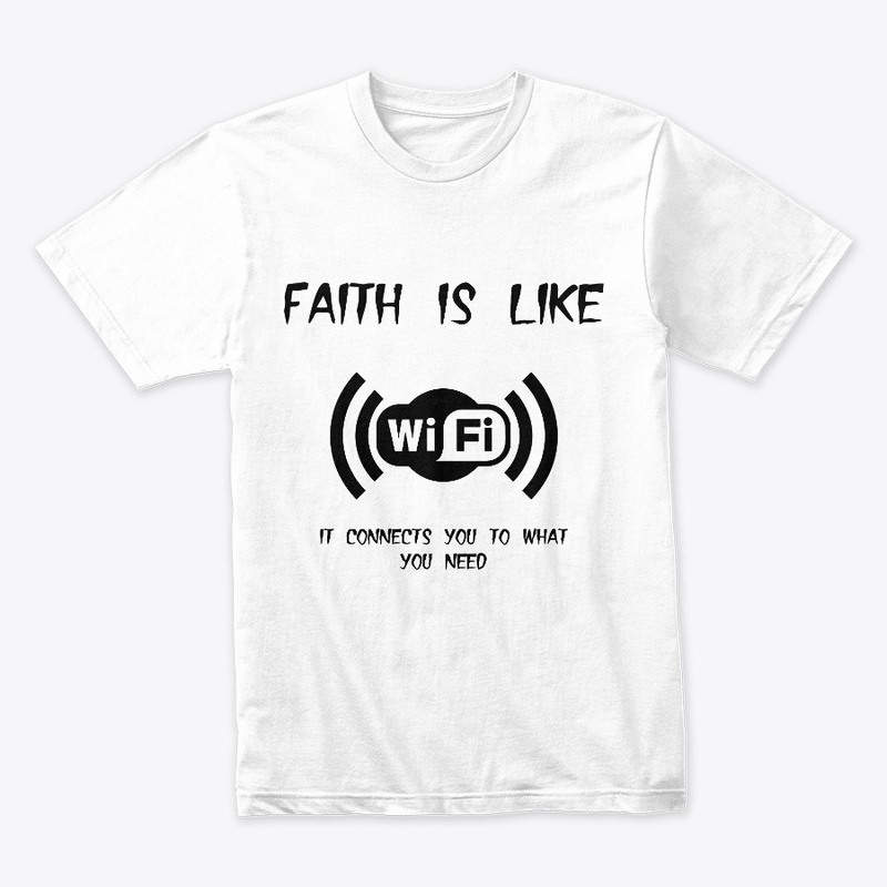 Faith is like Wi-Fi T-shirt