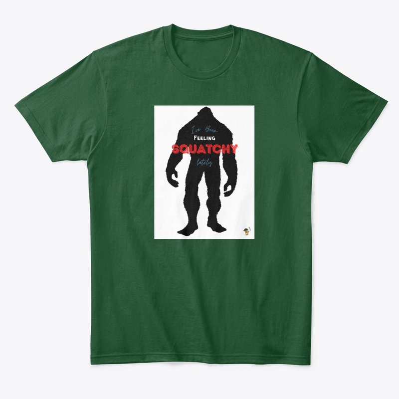 Bigfoot I've Been Feeling Squatchy