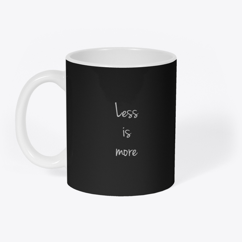 LESS IS MORE 