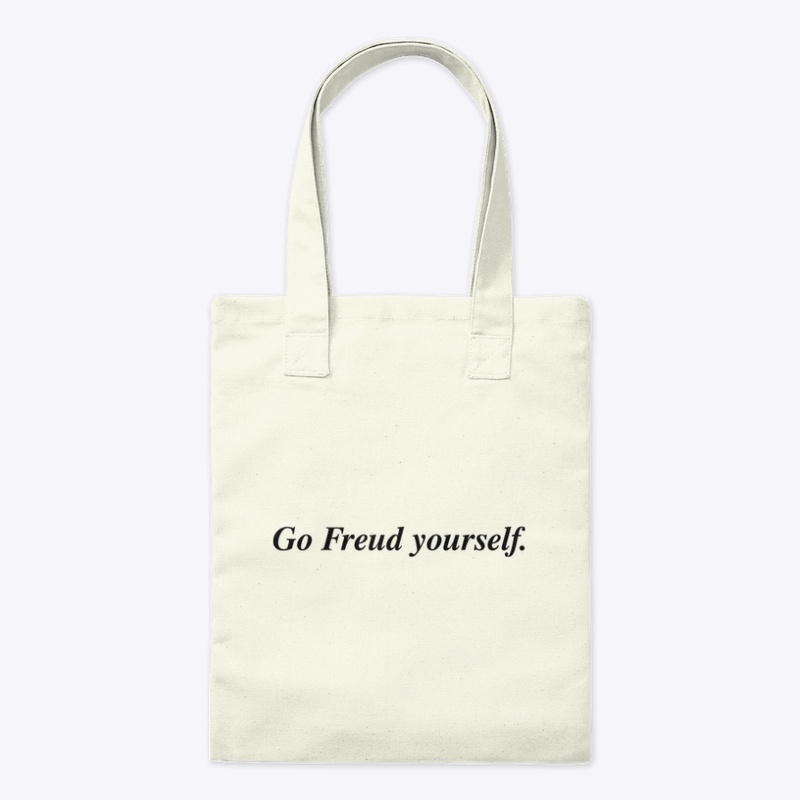GO FREUD YOURSELF. 🚬