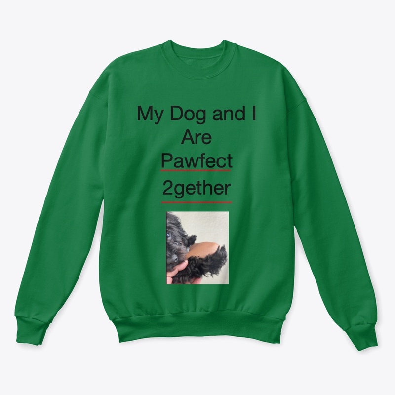 My Dog and I are Pawfect 2gether