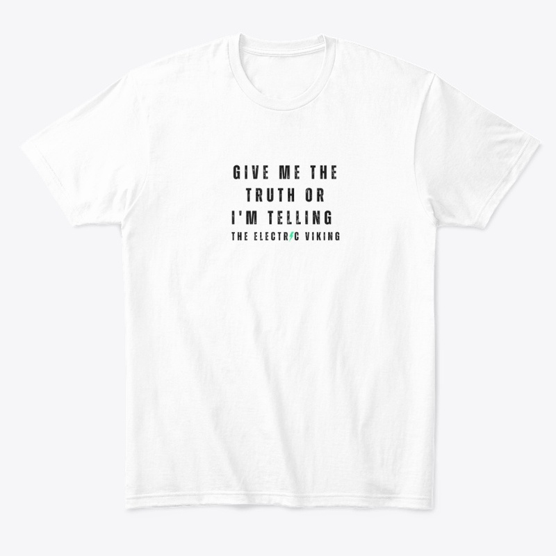 Give me the truth Tee
