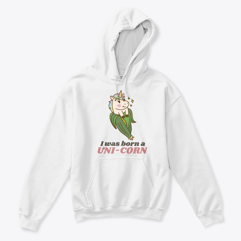 I Was Born A UNI-CORN
