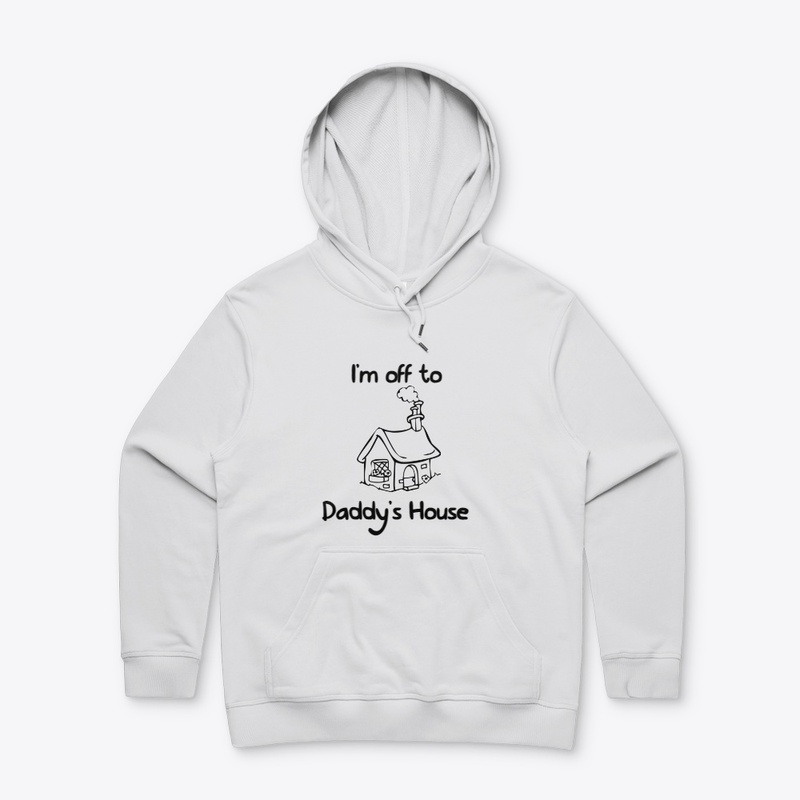 I'm off to Daddy's House