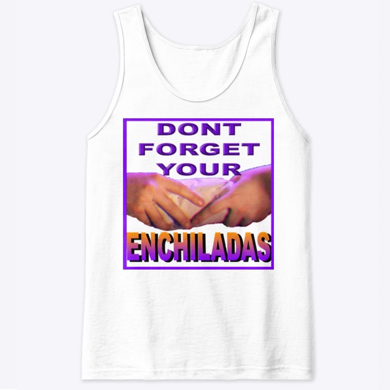 Don't forget your Enchiladas range