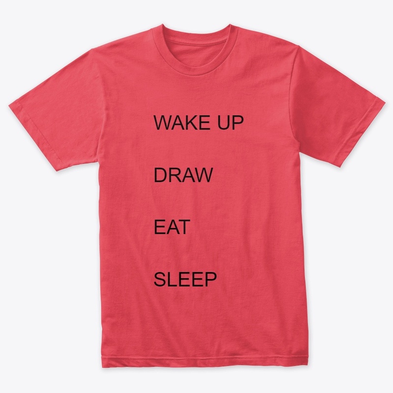 WAKE UP DRAW EAT SLEEP REPEAT