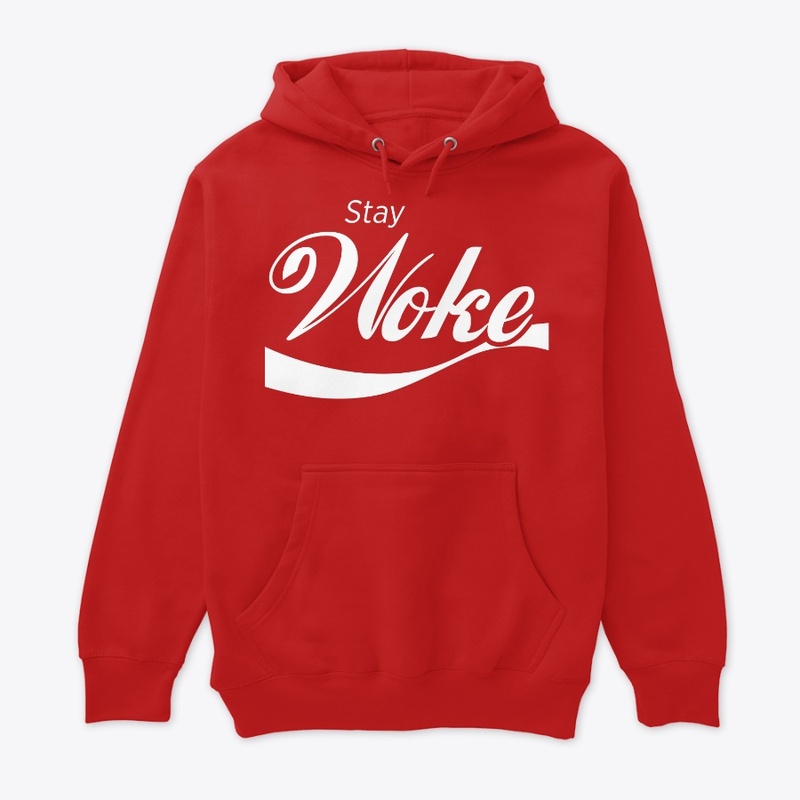 Stay Woke!