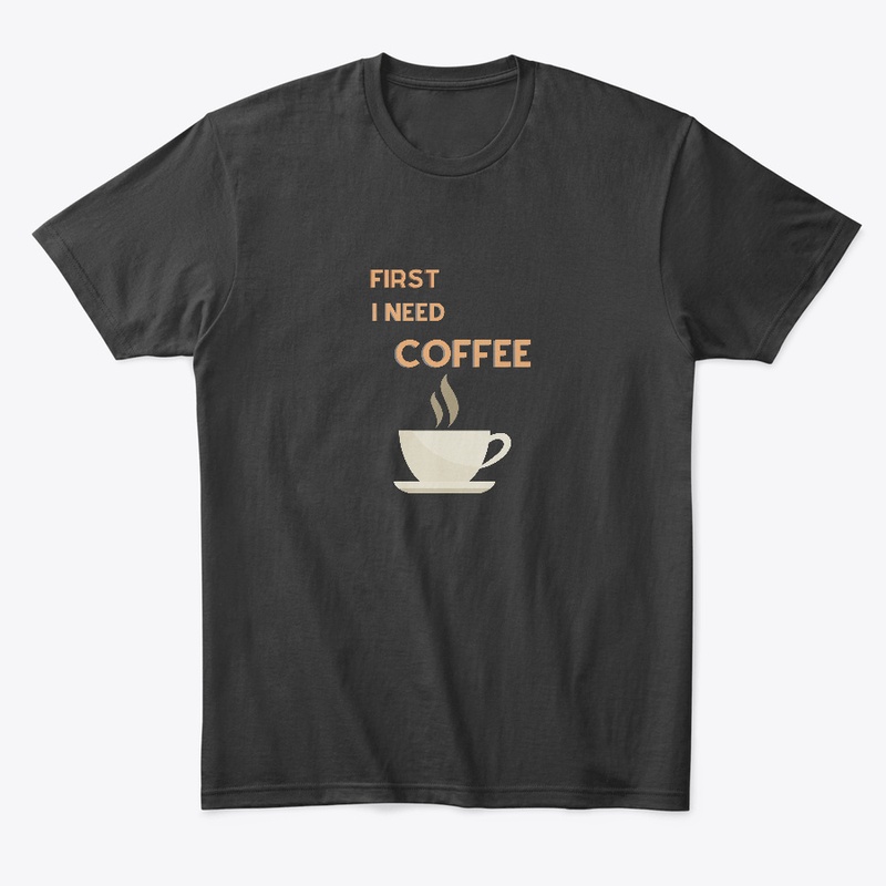 First I Need Coffee