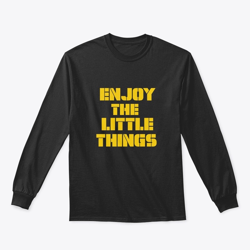 Enjoy the little things