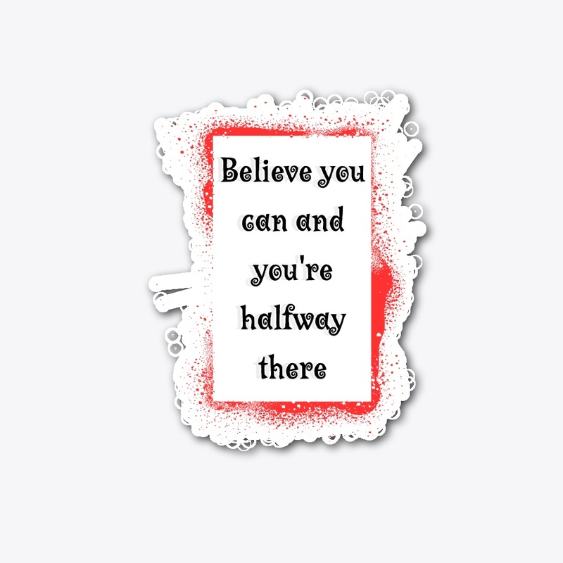 Halfway There: Believe & Achieve