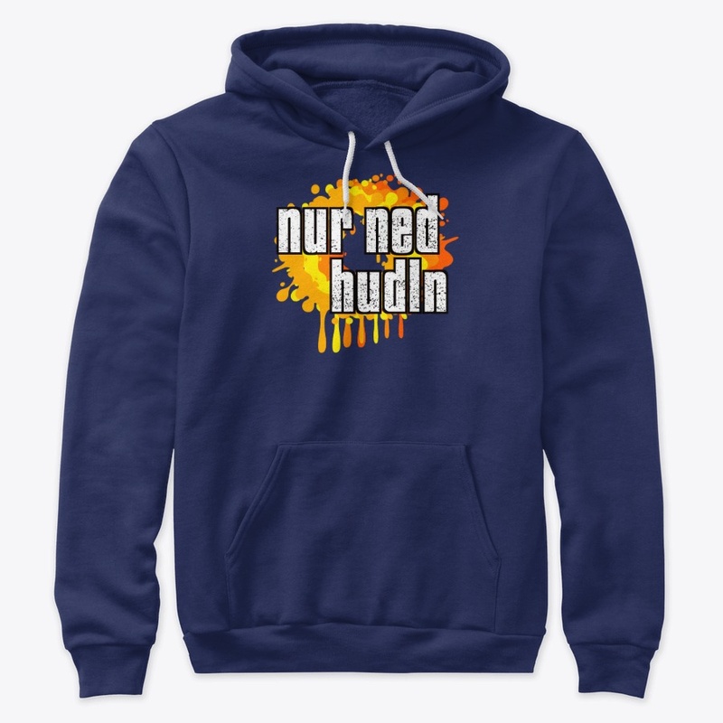 Nur ned hudln 