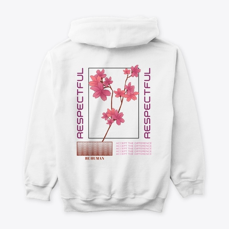 Respectful - [Hoodie / T-shirt / Sweat]