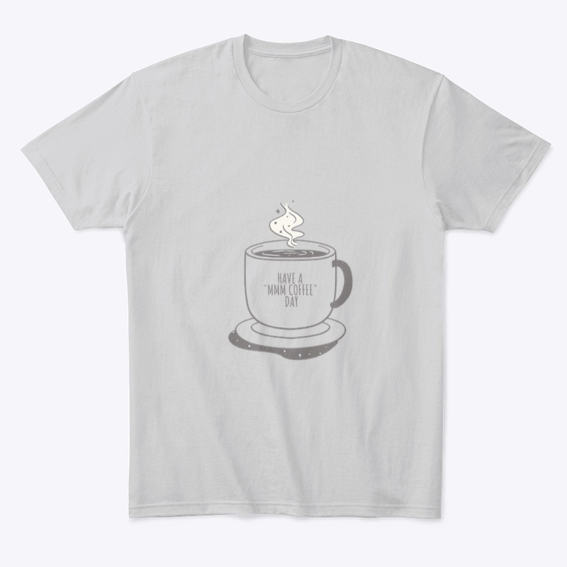 Have a "MMM Coffee" Day