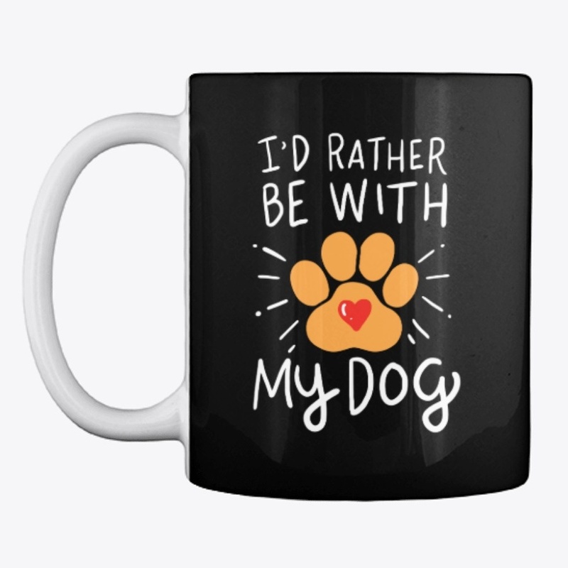 I'd Rather Be With My Dog Shirt