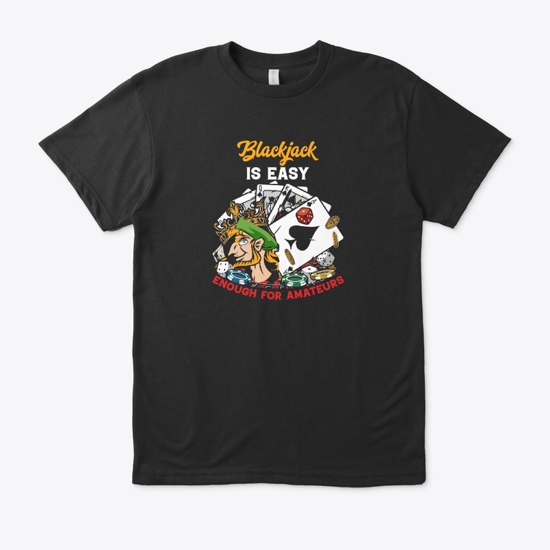 Black Jack is easy enough for amateurs
