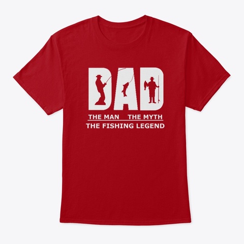 Dad Man Myth Fishing Legend  Deep Red T-Shirt Front