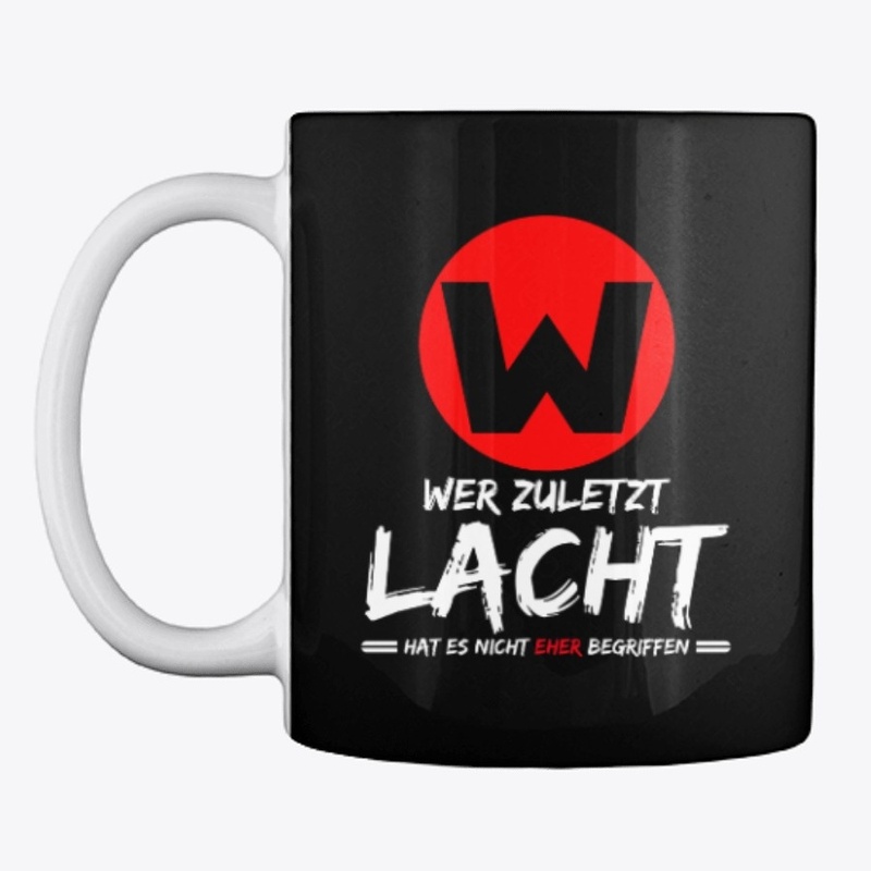 Wer zuletzt lacht - Statement Funshirt 