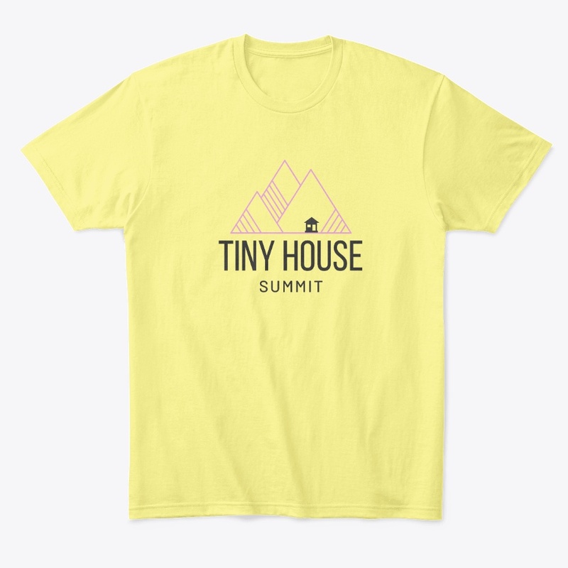 Tiny House Summit Shirts