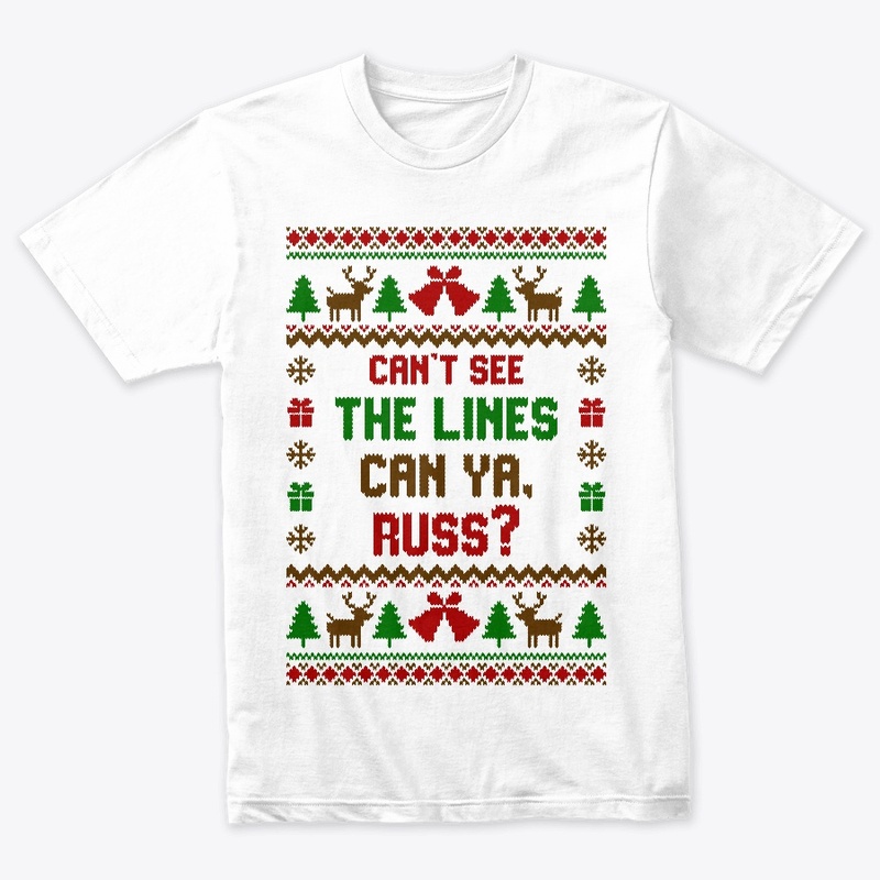 Cant See The Lines Can Ya, Russ?