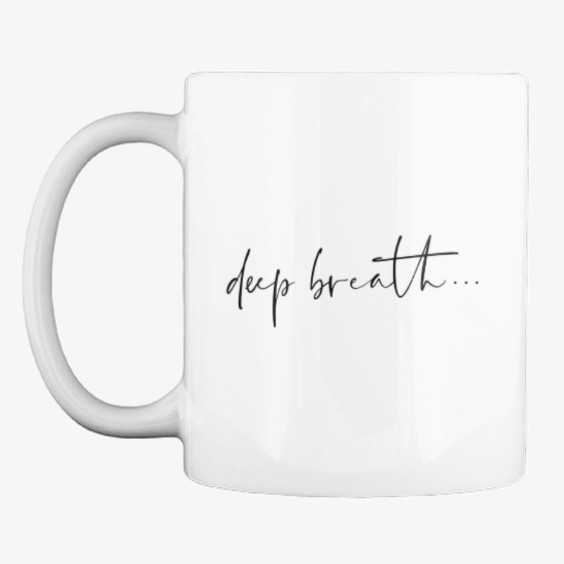 DEEP BREATH...