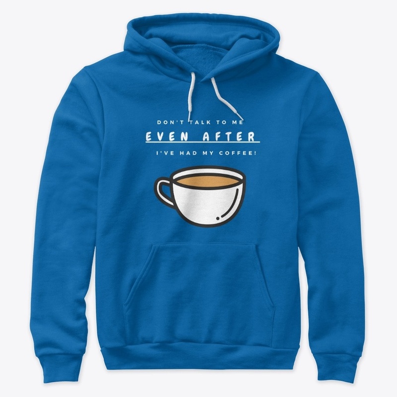 COFFEE WON'T HELP ME TALK TO YOU