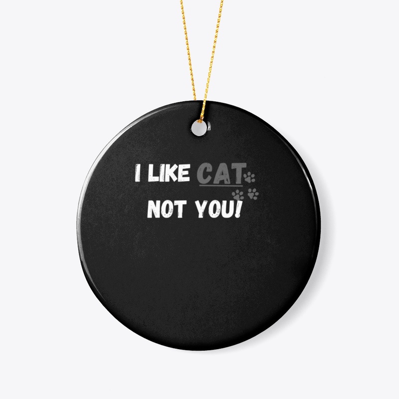 I like CAT not you