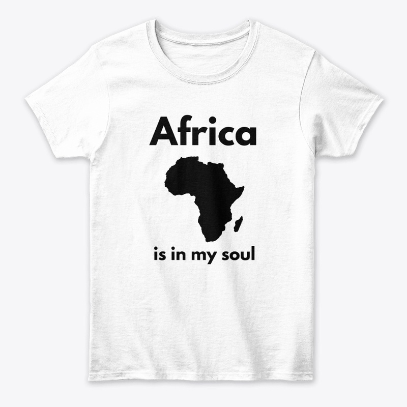 Africa is in my soul Apparel