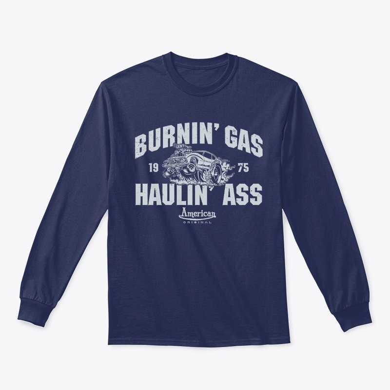 Burnin' Gas Haulin' Ass