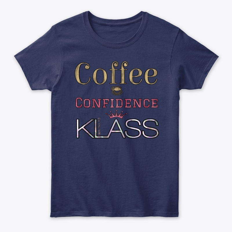 Do You With KLASS Coffee & Confidence
