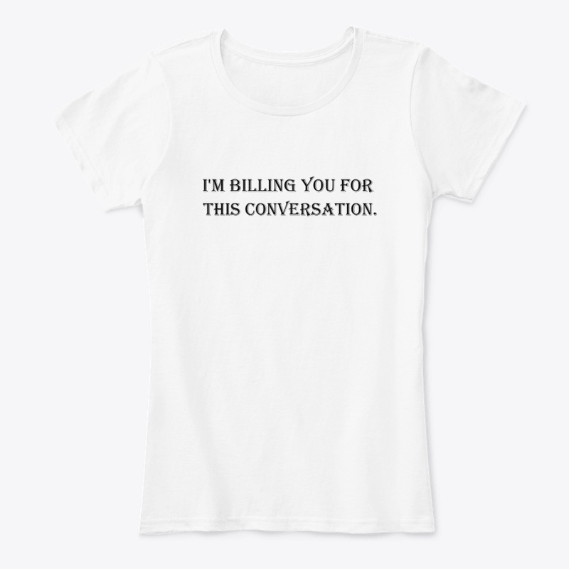 I'm-billing-T shirts for Women and Men