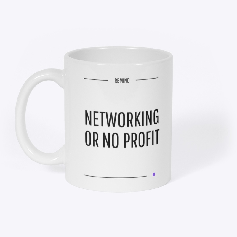 Networking or No Profit