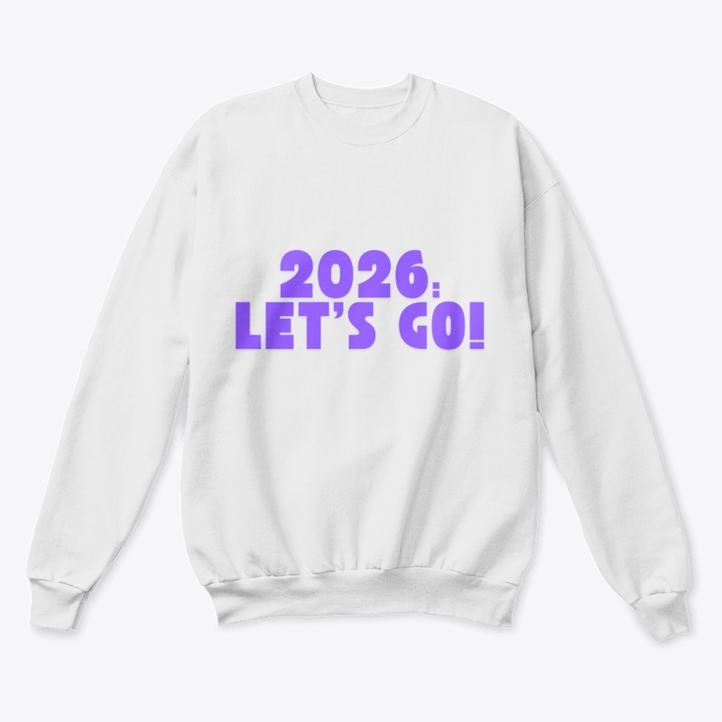 2026: Let’s Go! T-Shirt Design