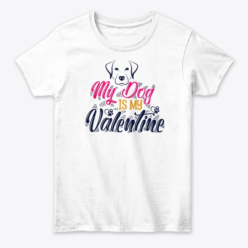 My Dog is My Valentine' t-shirt