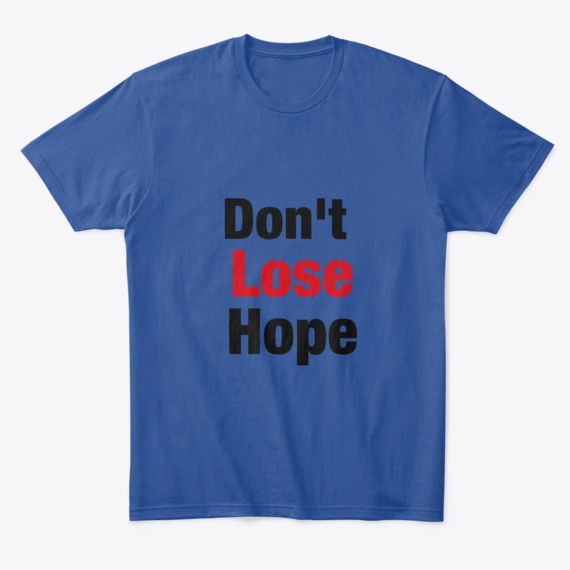 Don't lose hope