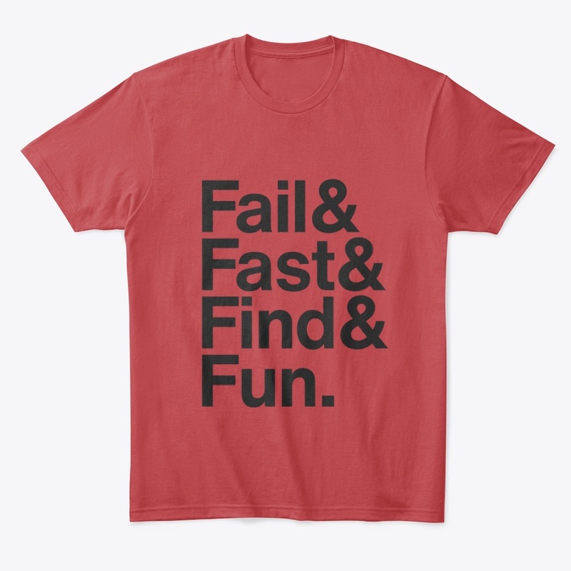 Fail Fast & Find The Fun