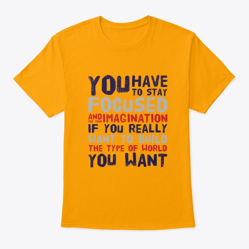 You have to stay Focused