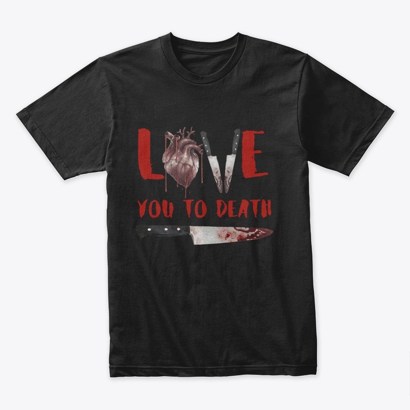 LOVE YOU TO DEATH 