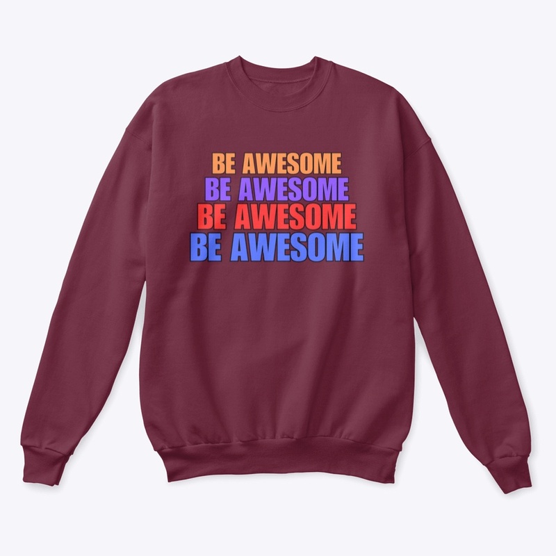 BE AWESOME