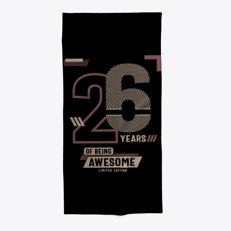 26 Years Of Being Awesome 26th Birthday