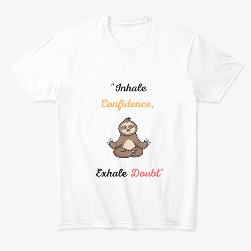 Inhale Confidence, Exhale Doubt