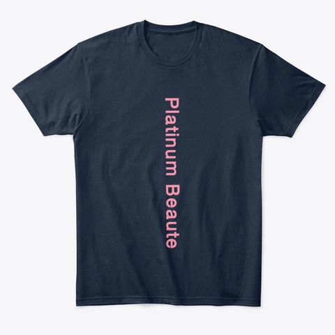 Platinum Beaute, Benfits And Scam! New Navy T-Shirt Front