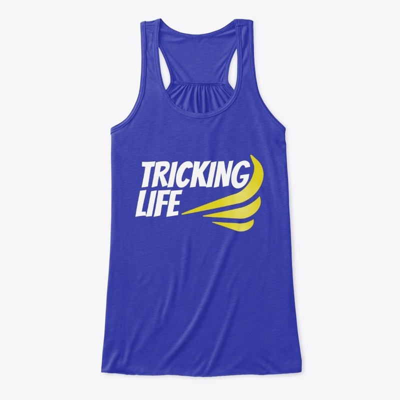 Tricking Life Shirts