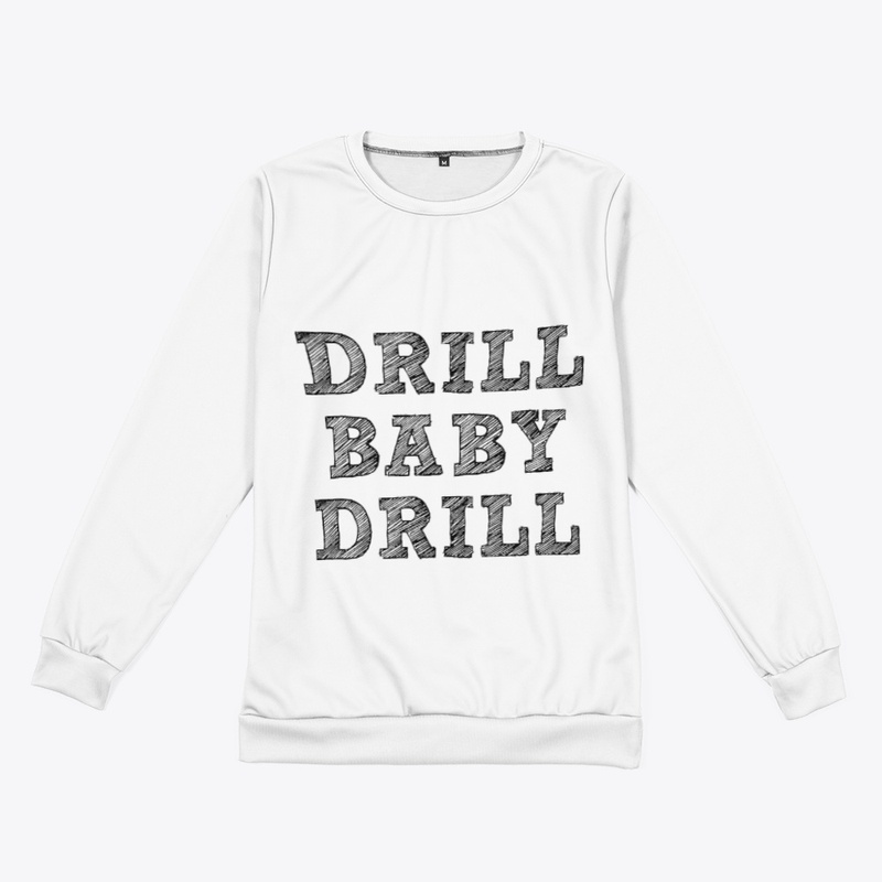 Drill Baby Drill!