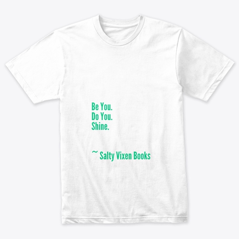 Be You. Do You. Shine.